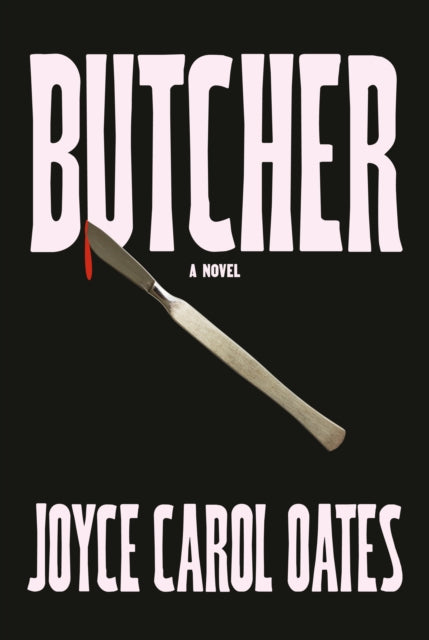 Butcher By Oates, Joyce Carol
