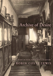 Archive Of Desire By Lewis, Robin Coste