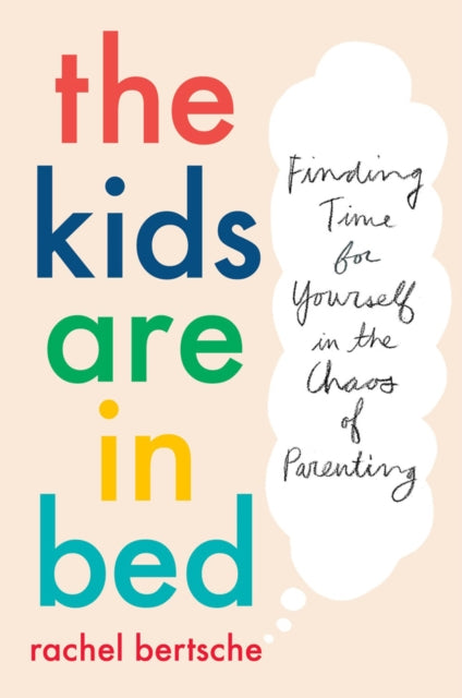 Kids Are In Bed