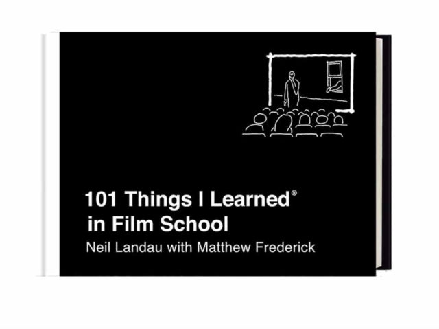 101 Things I Learned In Film School
