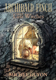 Archibald Finch & The Lost Witches