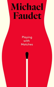 Playing With Matches