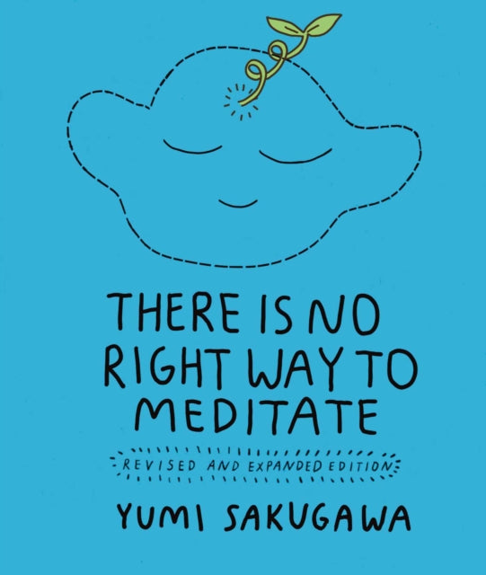 There Is No Right Way To Meditate