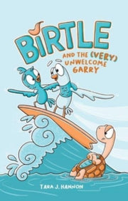 Birtle & The Very Unwelcome Garry Vol 2 By Hannon, Tara J