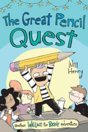 Great Pencil Quest Wallace The Brave 5 By Henry, Will