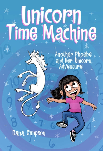 Phoebe & Her Unicorn Time Machine