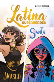 Latina Superheroes Vol 1 Jalisco & Santa