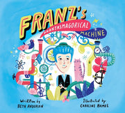 Franzs Phantasmagorical Machine