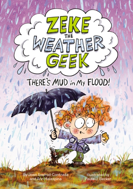 Zeke The Weather Geek Theres Mud In My F