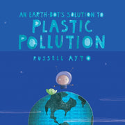Earthbots Solution To Plastic Pollution