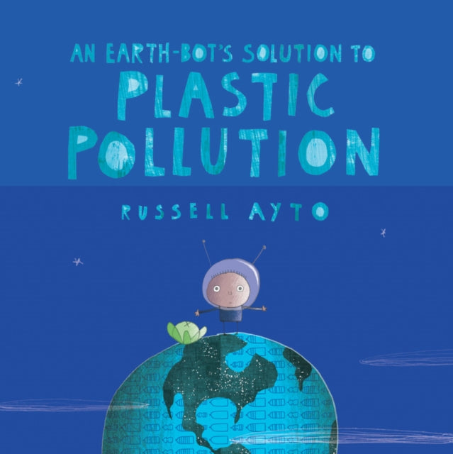 Earthbots Solution To Plastic Pollution
