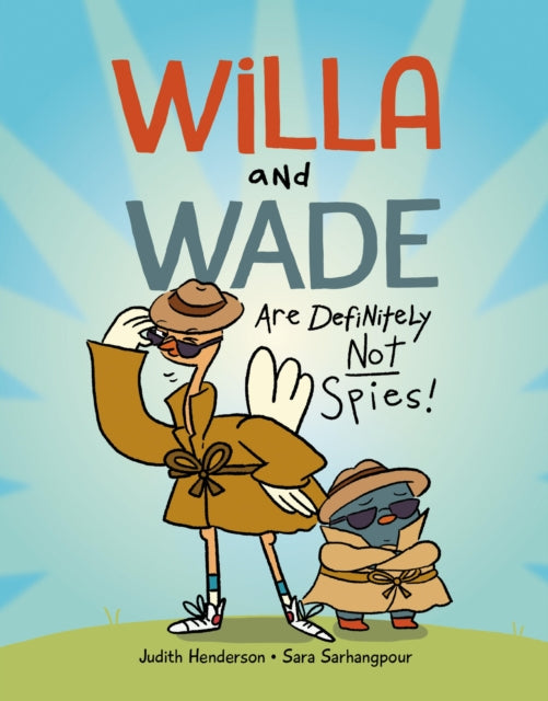 Willa & Wade Are Definitely Not Spies By Henderson, Judith