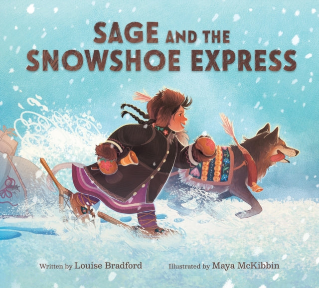 Sage & The Snowshoe Express By Bradford, Louise