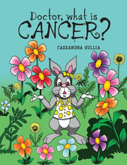 Doctor, What Is Cancer