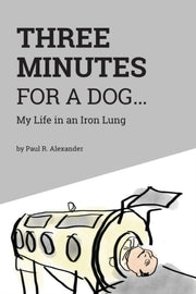Three Minutes For A Dog: My Life In An I By Apn, Norman Depaul B