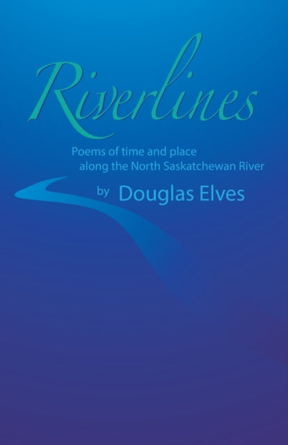 Riverlines: Poems Of Time And Place Alon