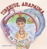 Tiberius, Arapaima, And The Monster Eel