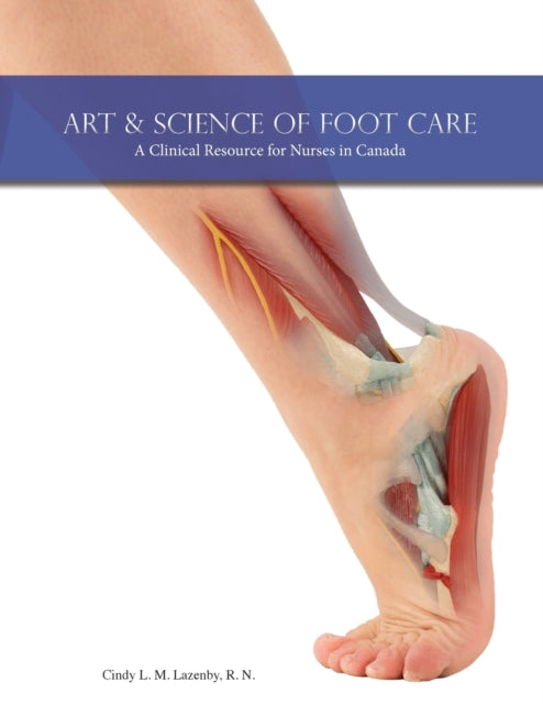 Art   Science Of Foot Care: A Clinical R By Lazenby, Cindy L. M.
