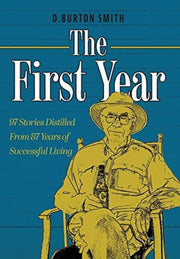 The First Year: 97 Stories Distilled Fro