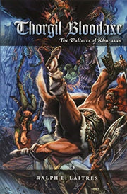 Thorgil Bloodaxe: The Vultures Of Khuras