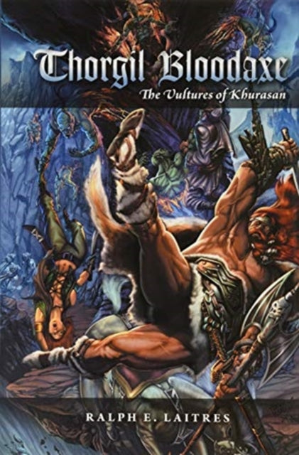 Thorgil Bloodaxe: The Vultures Of Khuras