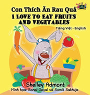 I Love To Eat Fruits And Vegetables: Vie By Admont, Shelley,