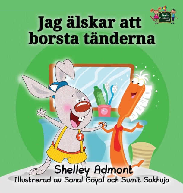 I Love To Brush My Teeth: Swedish Editio