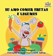 I Love To Eat Fruits And Vegetables: Por By Admont, Shelley,