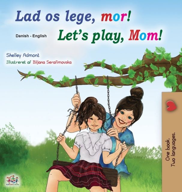 Let's Play, Mom! (danish English Bilingu