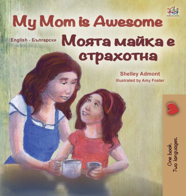 My Mom Is Awesome (english Bulgarian Bil