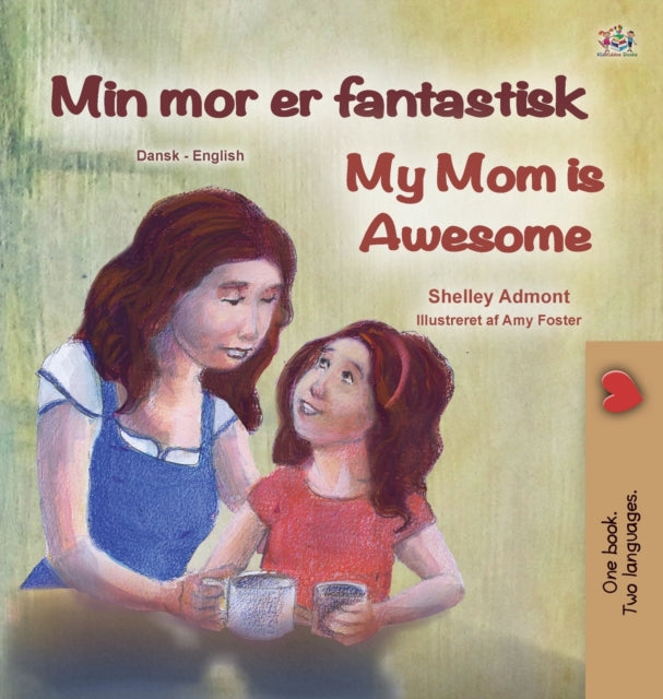 My Mom Is Awesome (danish English Biling By Admont, Shelley