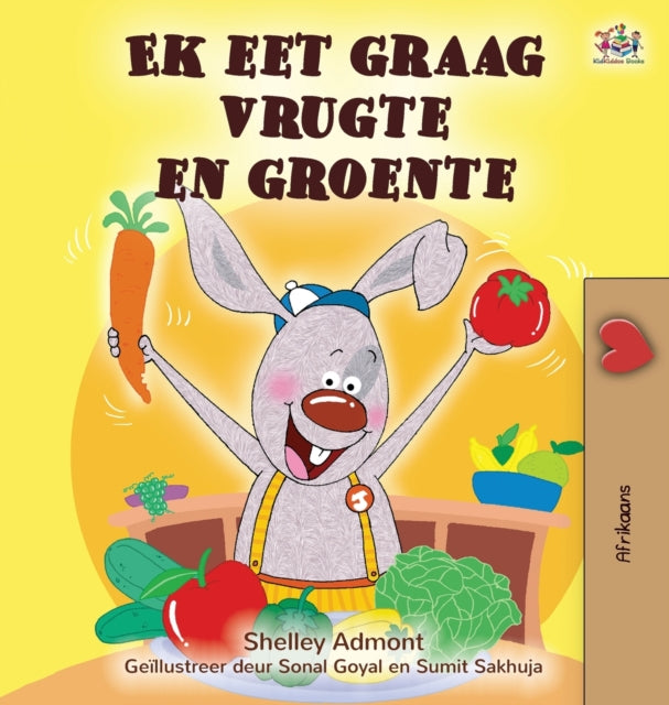 I Love To Eat Fruits And Vegetables (afr By Admont, Shelley