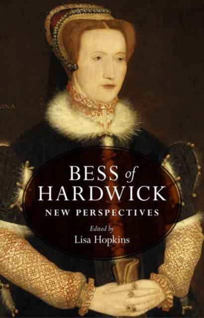 Bess Of Hardwick : New Perspectives