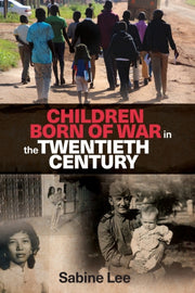 Children Born Of War In The 20th Century