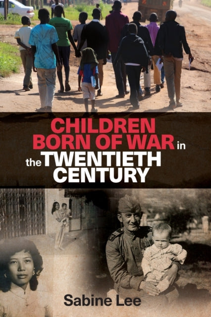 Children Born Of War In The 20th Century