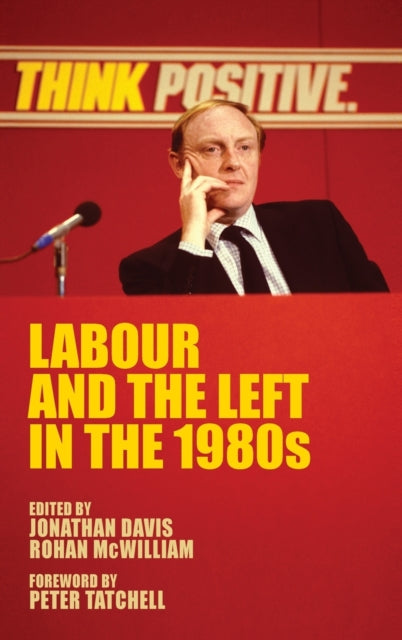 Labour & The Left In The 1980s