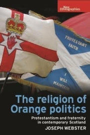 Religion Of Orange Politics By Joseph Webster