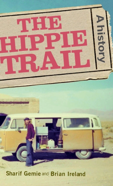 Hippie Trail A History