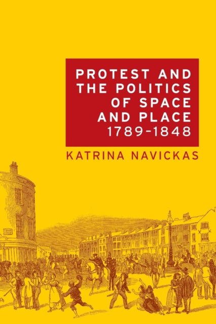 Protest Pol Of Space Place 1789 1848