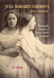 Julia Margaret Camerons Fancy Subjects