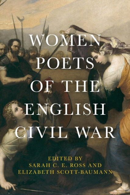 Women Poets Of The English Civil War By Ross, Sarah C. E.