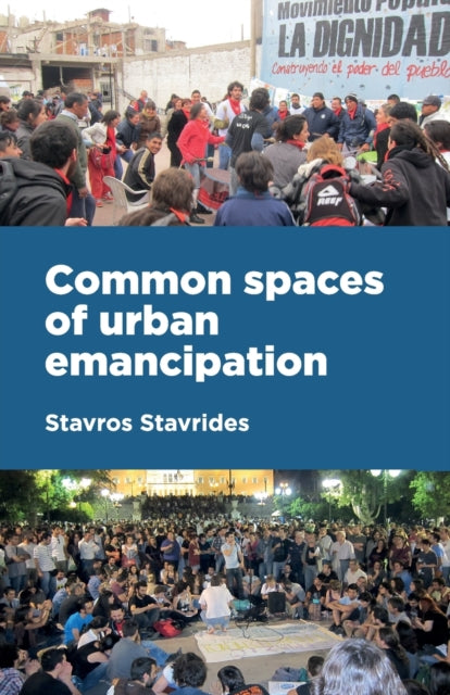 Common Spaces Of Urban Emancipation