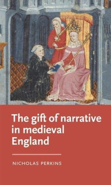 Gift Of Narrative In Medieval England