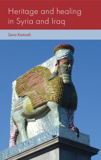Heritage And Healing In Syria And Iraq