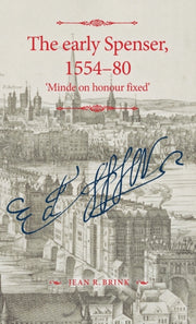 The Early Spenser, 1554-80 : 'minde On H