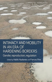 Intimacy & Mobility/hardening Borders