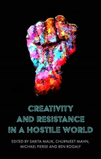 Creativity & Resistance In/hostile World