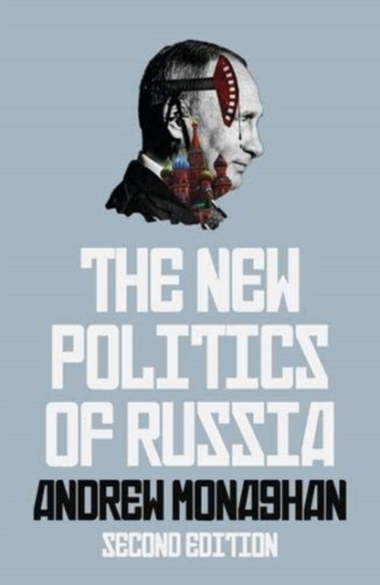 New Politics Of Russia By Monaghan, Andrew