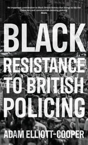 Black Resistance To British Policing