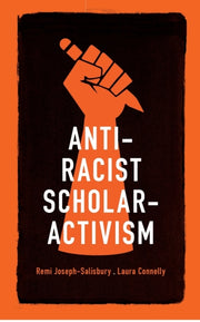 Anti Racist Scholar Activism